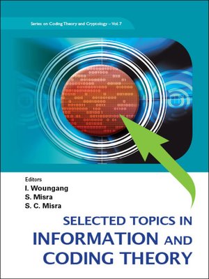 cover image of Selected Topics In Information and Coding Theory